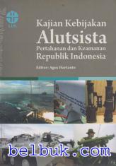 Kajian Kebijakan Alutsista Pertahanan dan Keamanan Republik Indonesia